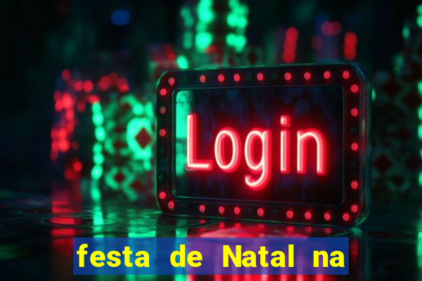 festa de Natal na escola temas